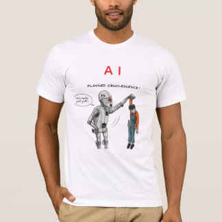 A I ARTIFICIELL INTELLIGENS -inga människor behövs T Shirt