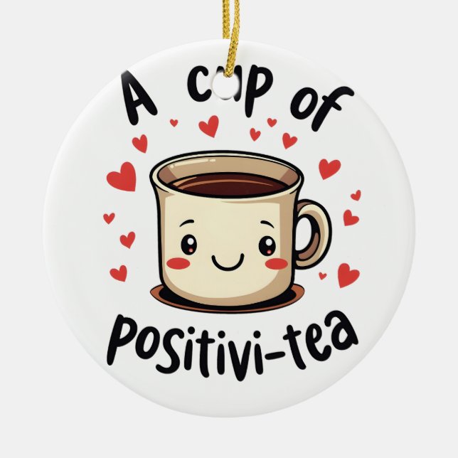 A Kopp i Positivi-Tea Funny Cute Tea Älskare Julgransprydnad Keramik (Framsidan)