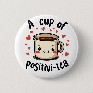 A Kopp i Positivi-Tea Funny Cute Tea Älskare Knapp
