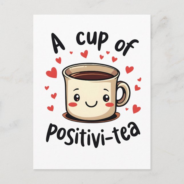 A Kopp i Positivi-Tea Funny Cute Tea Älskare Vykort (Framsida)