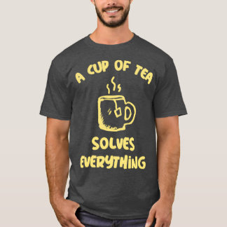A Kopp i Tea löser allt Tekopp T Shirt