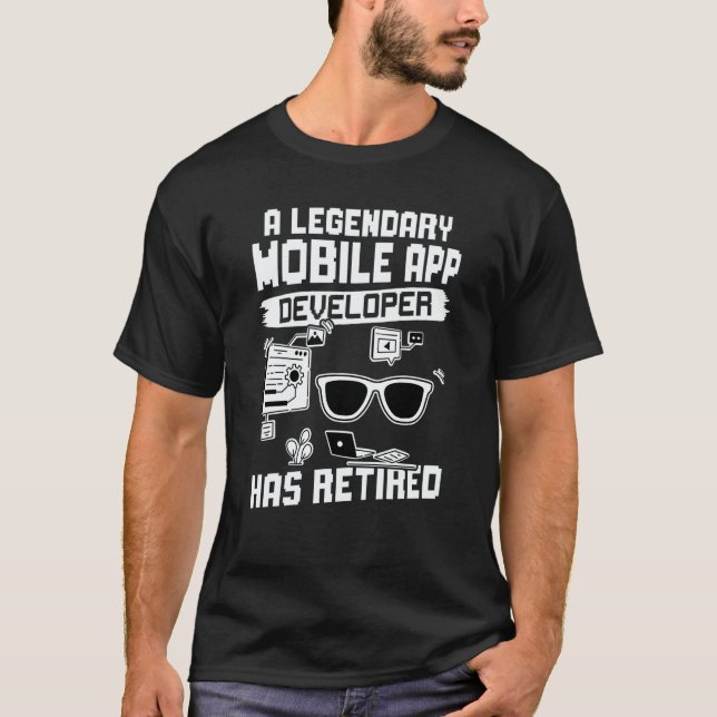 A Legendary Mobile App Developer Has Retired T Shirt (Framsida)