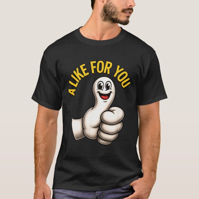 A Like For You, Funny Thumbs Up Cartoon Design For T Shirt (Framsida)
