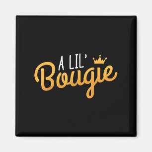 A Lil Bougie Humor Citat Magnet