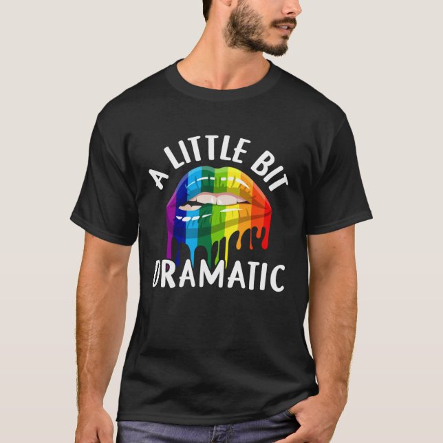 A Little Bit Dramatic  Queen Girls Women Wife T Shirt (Framsida)