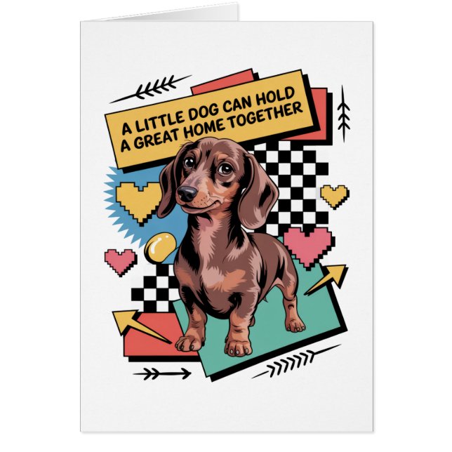A Little Dog Can Hold A Great Home Together Hälsningskort (Framsidan)