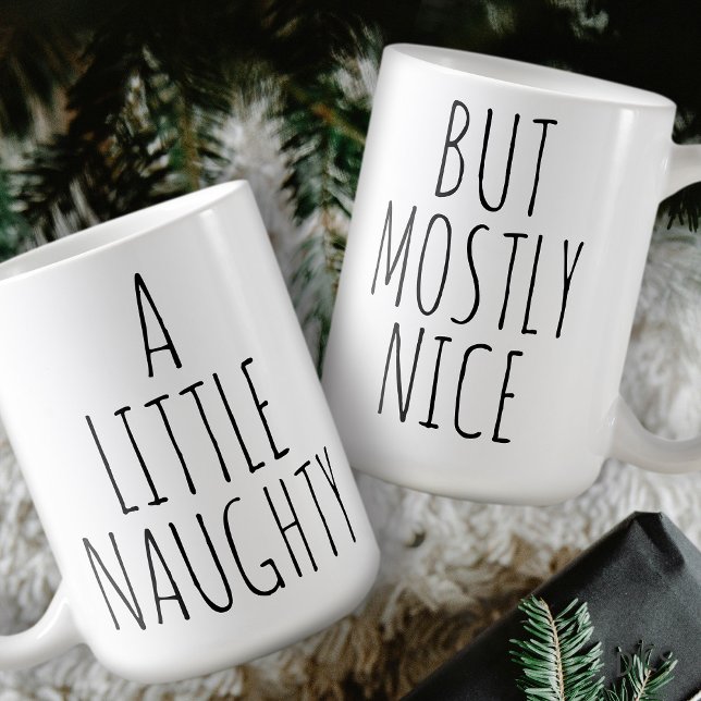 ‘A LITTLE NAUGHTY BUT MOSTLY NICE’ Customizable  Kaffemugg (Skapare uppladdad)