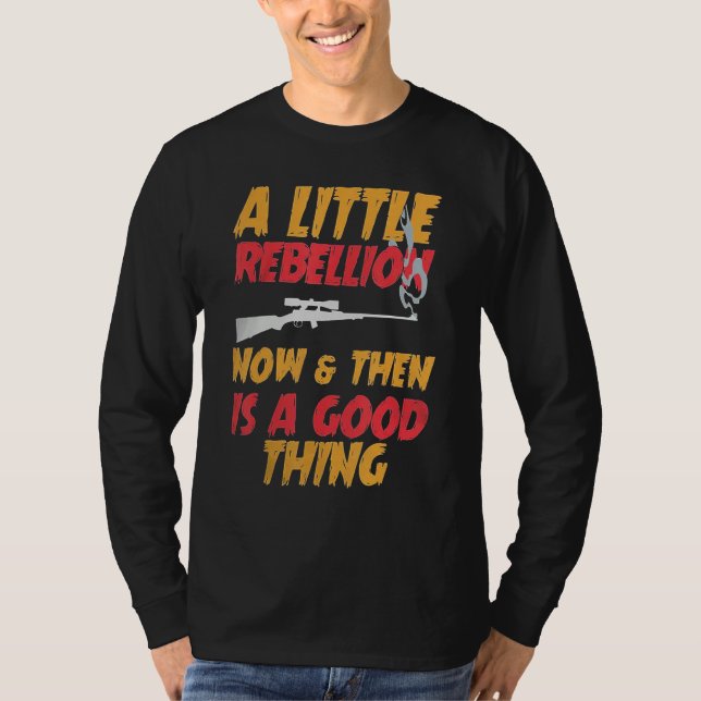 A Little Rebellion Now & Then is a Good Thing T Shirt (Framsida)