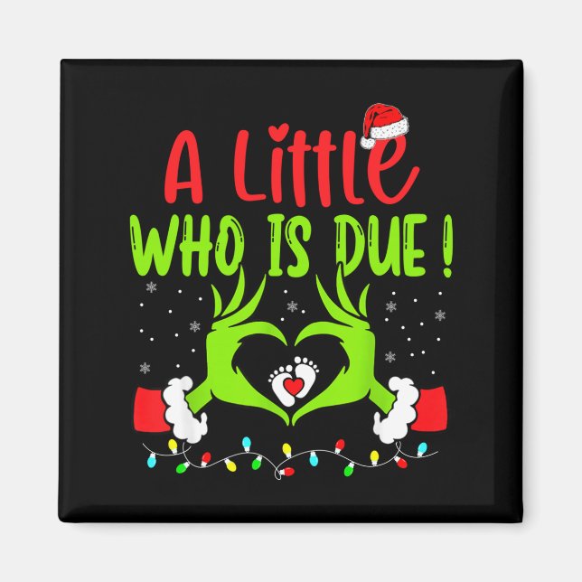 A Little Who Is Due Funny Christmas Pregnancy Anno Magnet (Framsidan)