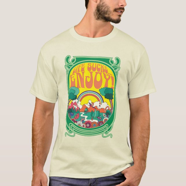 (A) Livet suger... njut! T Shirt (Framsida)