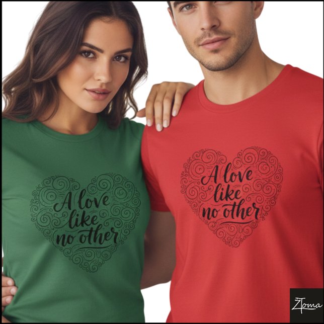 A Love Like No Other Heart Calligraphy T Shirt (Sample design. Several style are available to choose from, with the option to add a name & color.)