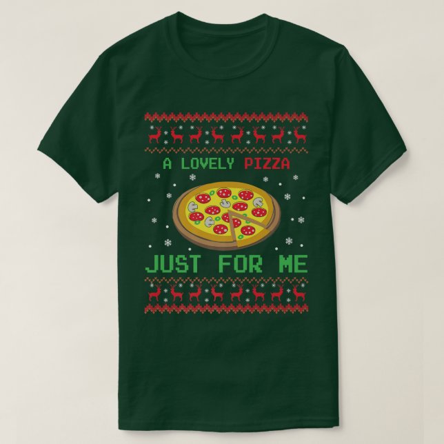 A Lovely Cheese Pizza Just For Me 1 T Shirt (Design framsida)
