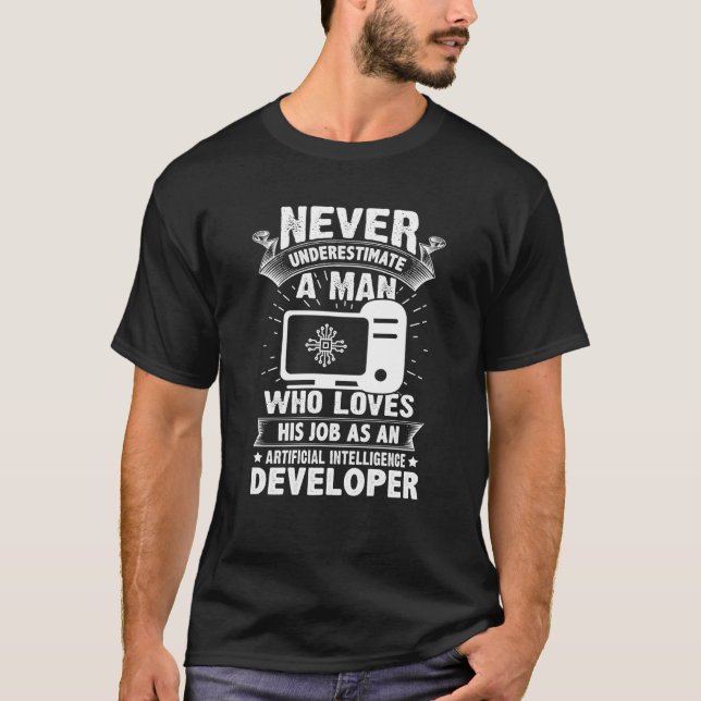 A Man As Artificial Intelligence Developer T Shirt (Framsida)