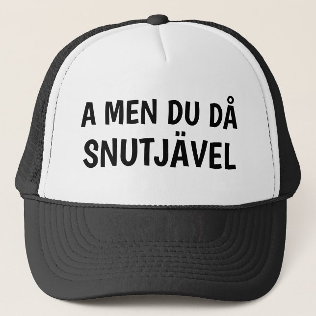 A MEN DU DÅ SNUTJÄVEL TRUCKERKEPS (Framsida)