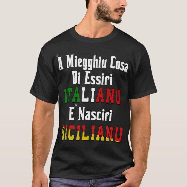 "A Miegghiu Cosa di Essiri Italianu T Shirt (Framsida)