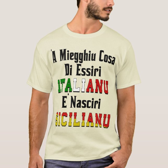 "A Miegghiu Cosa Di Essiri Italianu T Shirt (Framsida)
