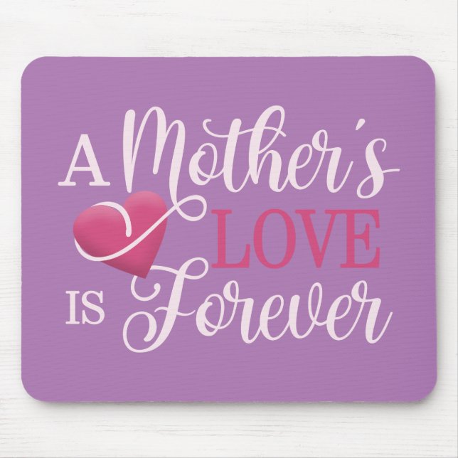 A Mor Kärlek är Forever Quote | Mousepad Musmatta (Framsidan)