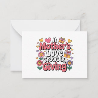 A Mother’s Love Grows By Giving Anteckningskort