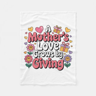 A Mother’s Love Grows By Giving Fleecefilt