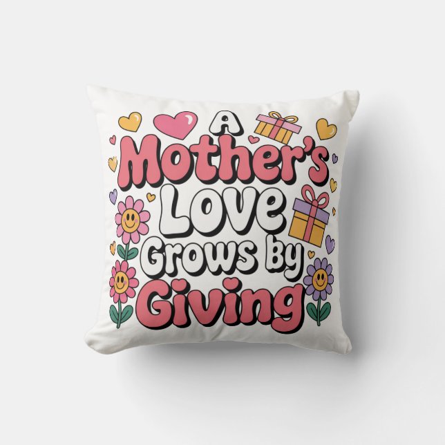 A Mother’s Love Grows By Giving Kudde (Framsida)