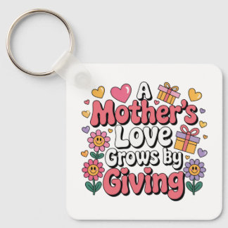 A Mother’s Love Grows By Giving Nyckelring