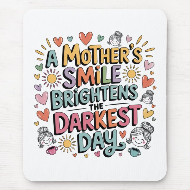 A Mother’s Smile Brightens The Darkest Day Musmatta (Framsidan)