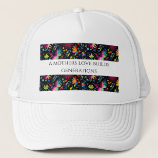 A Mother's Love Builds Generations - Trendy Hat Keps