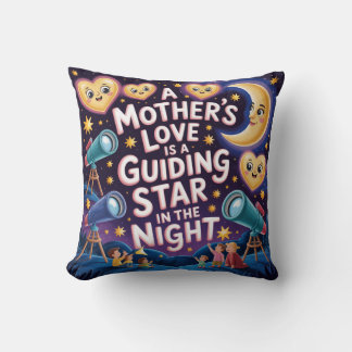 A Mother's Love Is A Guiding Star In The Night Kudde