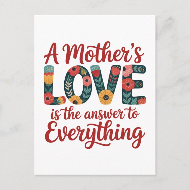 A Mother's Love Is The Answer To Everything Vykort (Framsida)