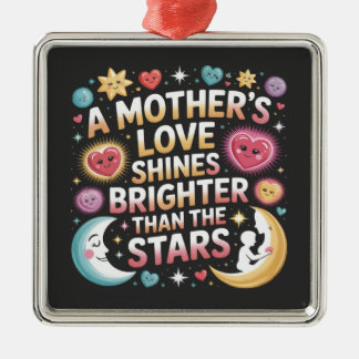 A Mother's Love Shines Brighter Than The Stars Julgransprydnad Metall