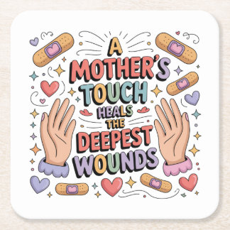 A Mother's Touch Heals The Deepest Wounds Underlägg Papper Kvadrat