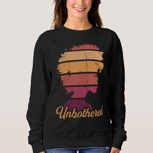 A Natural State of Unbothered Empowerment T Shirt (Framsida)