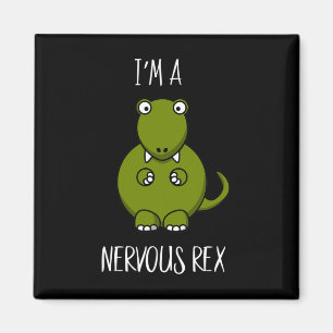 A Nervous Rex Comedy Anxiety Dinosaur Dino T- rex Magnet