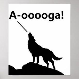 "A-OOOOOOGA!" Rolig vargaffisch Poster