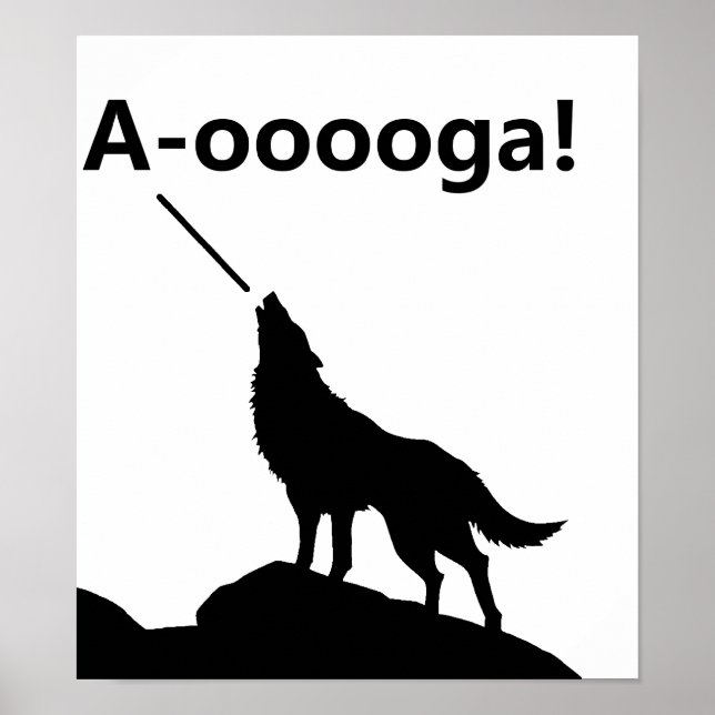 "A-OOOOOOGA!" Rolig vargaffisch Poster (Framsidan)