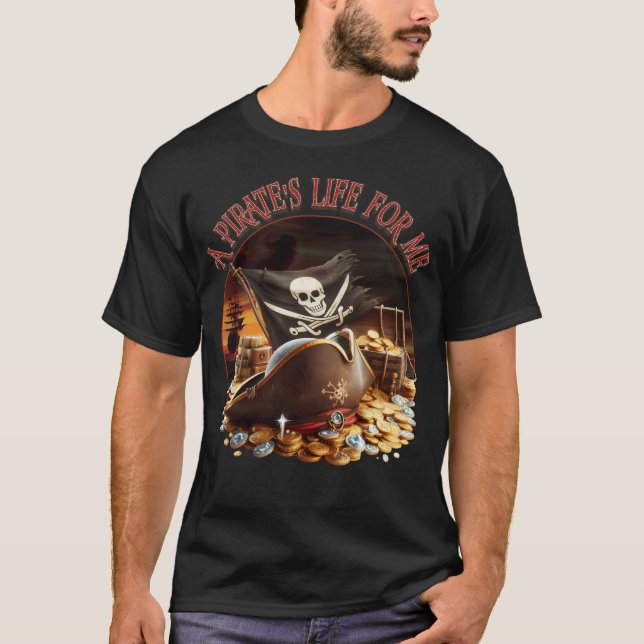 A Pirat Life for Me T Shirt (Framsida)