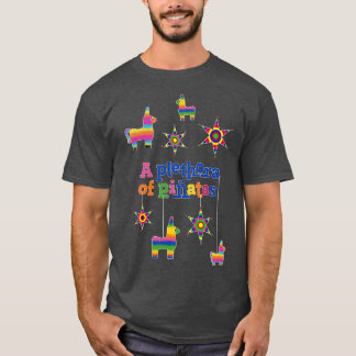 A Plethora av Pinatas T Shirt