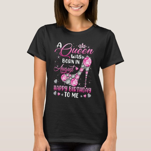 A Queen Was Born In August Diamond Pink High Heels T Shirt (Framsida)