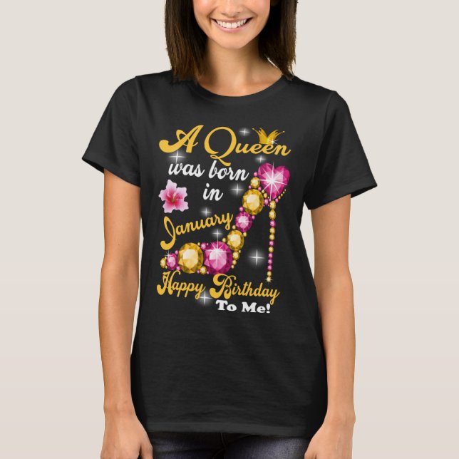 A Queen was Born In January T Shirt (Framsida)