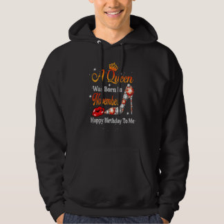 A Queen Was Born In November Happy Birthday To Me  Hoodie