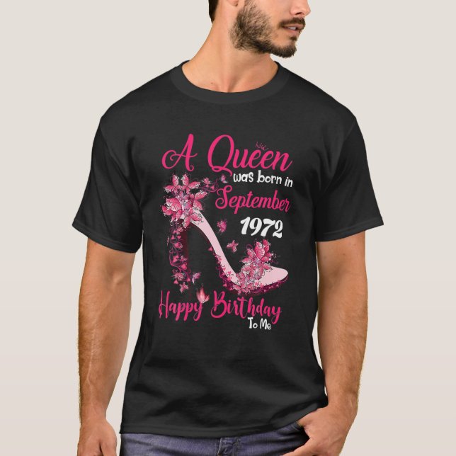 A Queen Was Born In September 1972 Happy 50Th Birt T Shirt (Framsida)