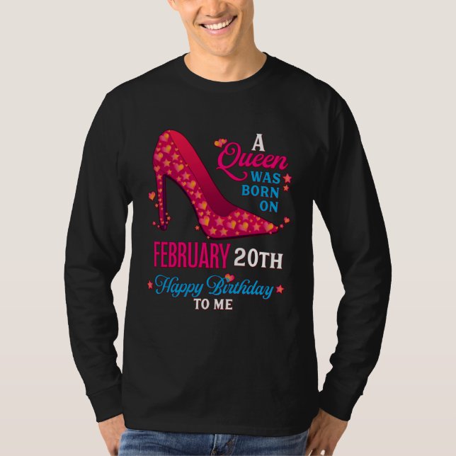 A Queen Was Born On February 20th  Girls Women T Shirt (Framsida)