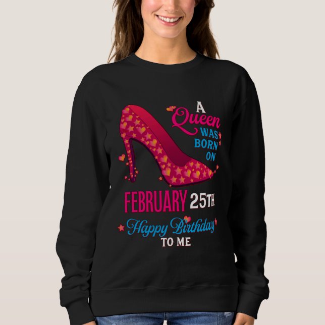 A Queen Was Born On February 25th  Girls Women T Shirt (Framsida)