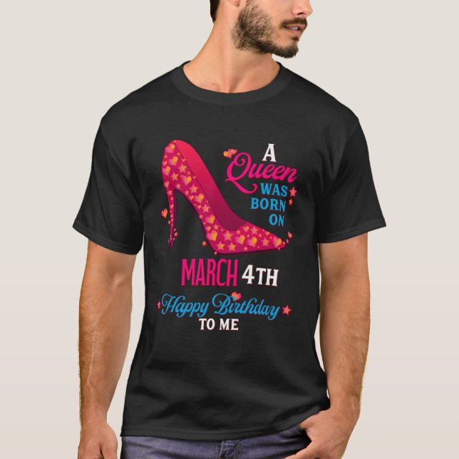 A Queen Was Born On March 4th  Girls Women T Shirt (Framsida)
