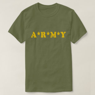 A*R*M*Y T SHIRT