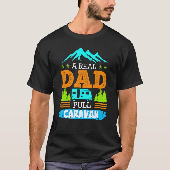 A Real Pappa Pulls Caravan Camping Camper Caravan T Shirt (Framsida)