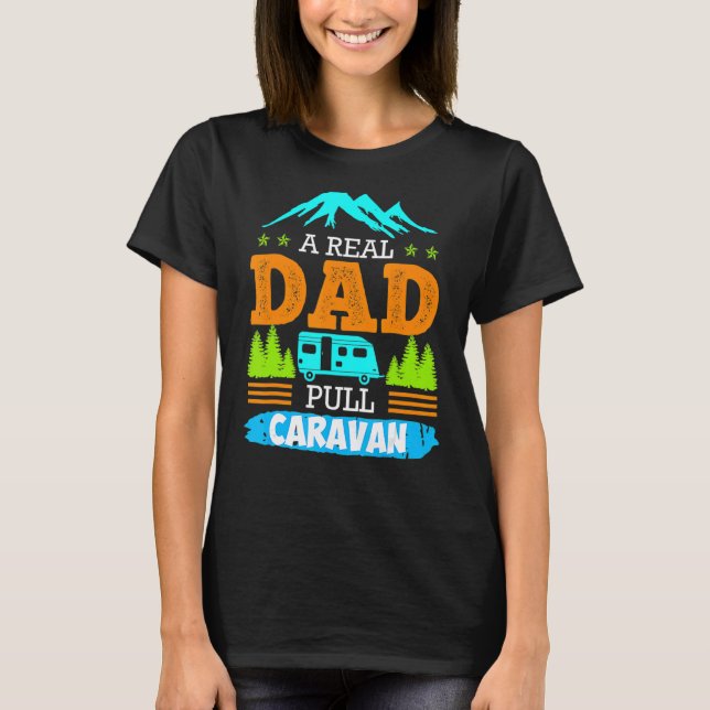 A Real Pappa Pulls Caravan Camping Camper Caravan T Shirt (Framsida)