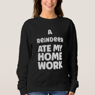 A Reindeer Ate My Homework Humor Pupil School Sarc T Shirt