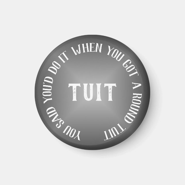 A Round Tuit Humous Grått Gradient Magnet (Framsidan)