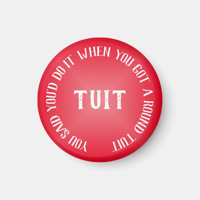 A Round Tuit Humous Red Gradient Magnet (Framsidan)